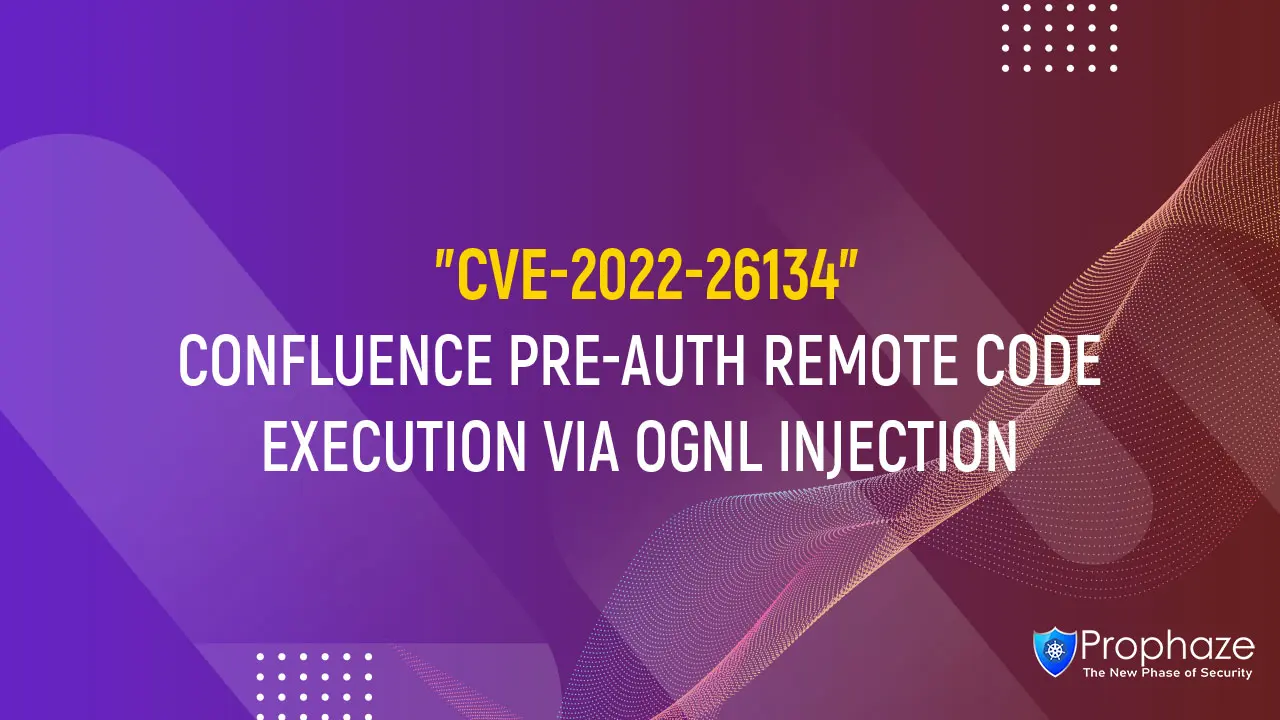 CVE-2022-26134 : Confluence Pre-Auth Remote Code Execution Via OGNL Injection