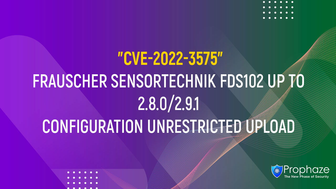 CVE20223575 FRAUSCHER SENSORTECHNIK FDS102 UP TO 2.8.0/2.9.1