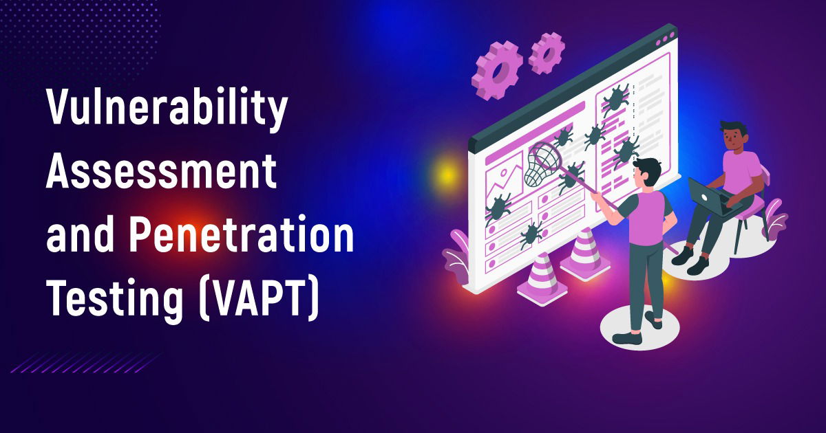 Vulnerability Assessment And Penetration Testing (VAPT)