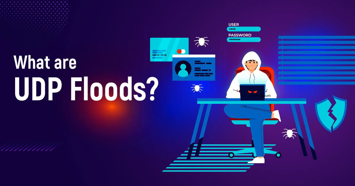 What Are UDP Floods?