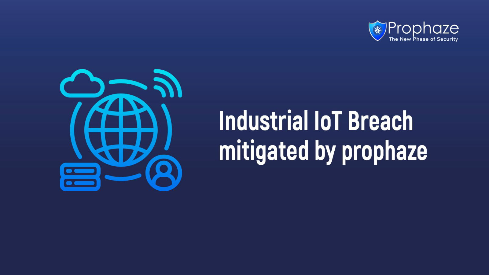 Industrial IoT Breach mitigated by Prophaze