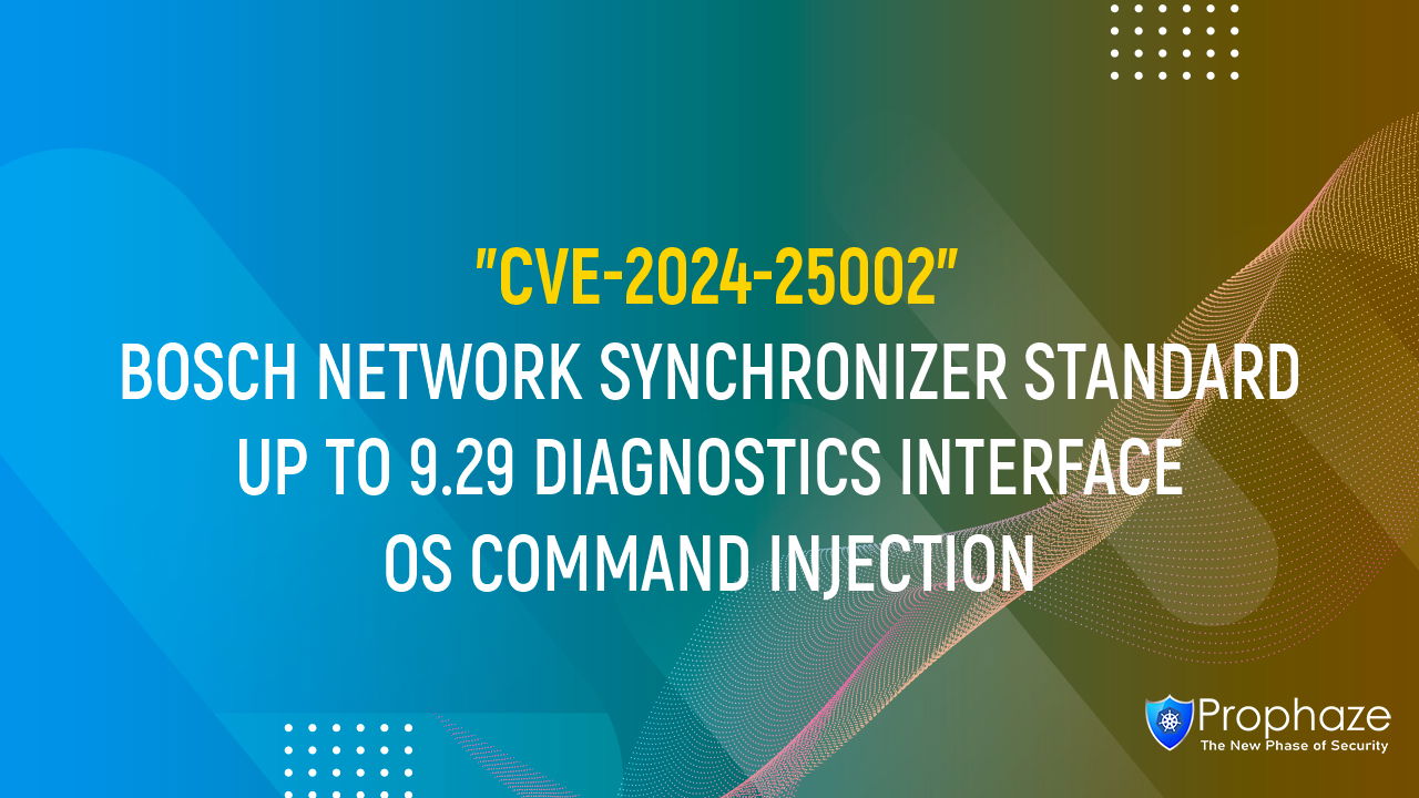 CVE-2024-25002 : BOSCH NETWORK SYNCHRONIZER STANDARD UP TO 9.29 DIAGNOSTICS INTERFACE OS COMMAND INJECTION