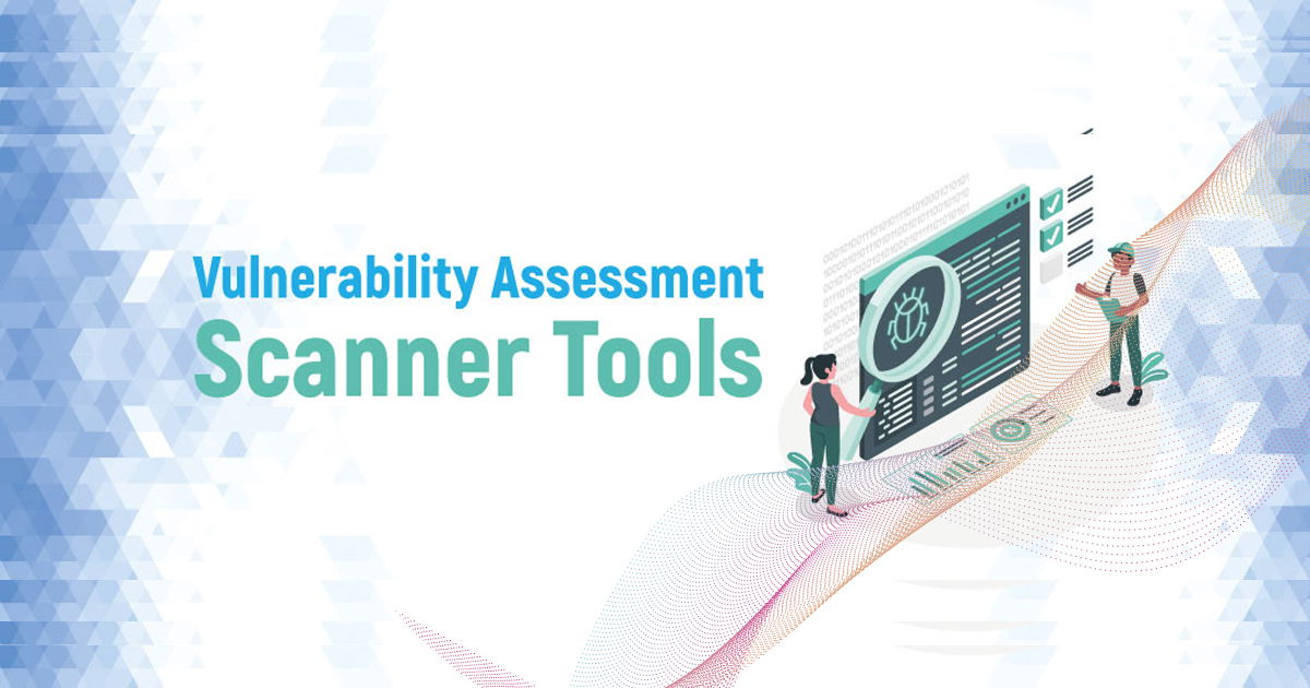 10+ Best Vulnerability Assessment Scanner Tools 2024