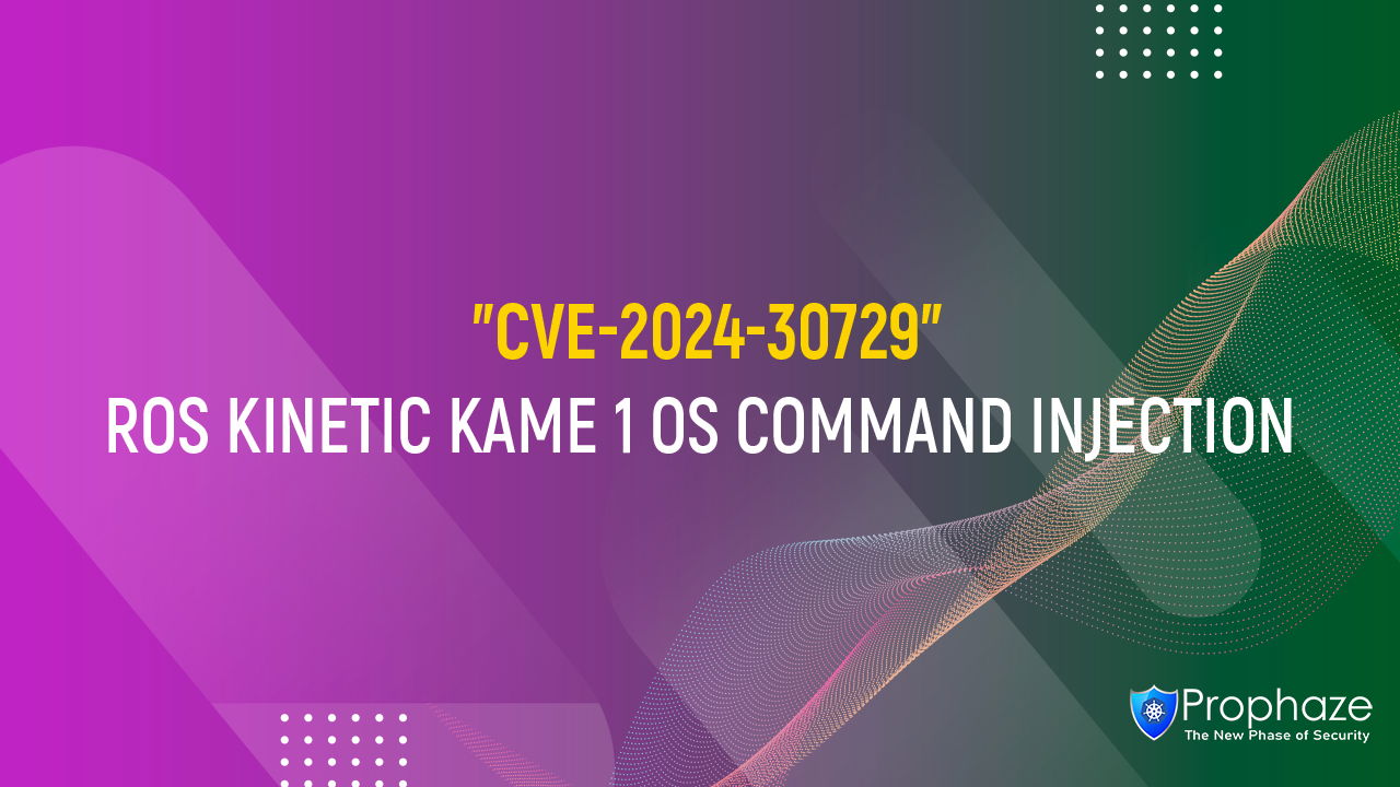 CVE-2024-30729 : ROS KINETIC KAME 1 OS COMMAND INJECTION