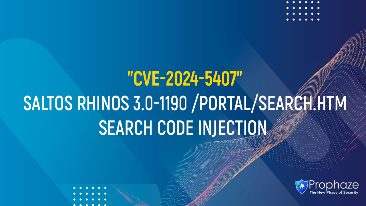 CVE-2024-5407 : SALTOS RHINOS 3.0-1190 /PORTAL/SEARCH.HTM SEARCH CODE INJECTION