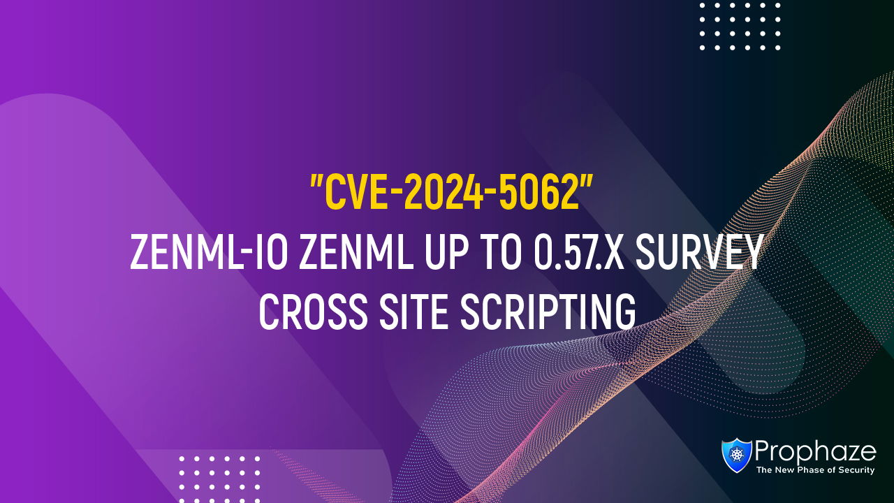 CVE-2024-5062 : ZENML-IO ZENML UP TO 0.57.X SURVEY CROSS SITE SCRIPTING