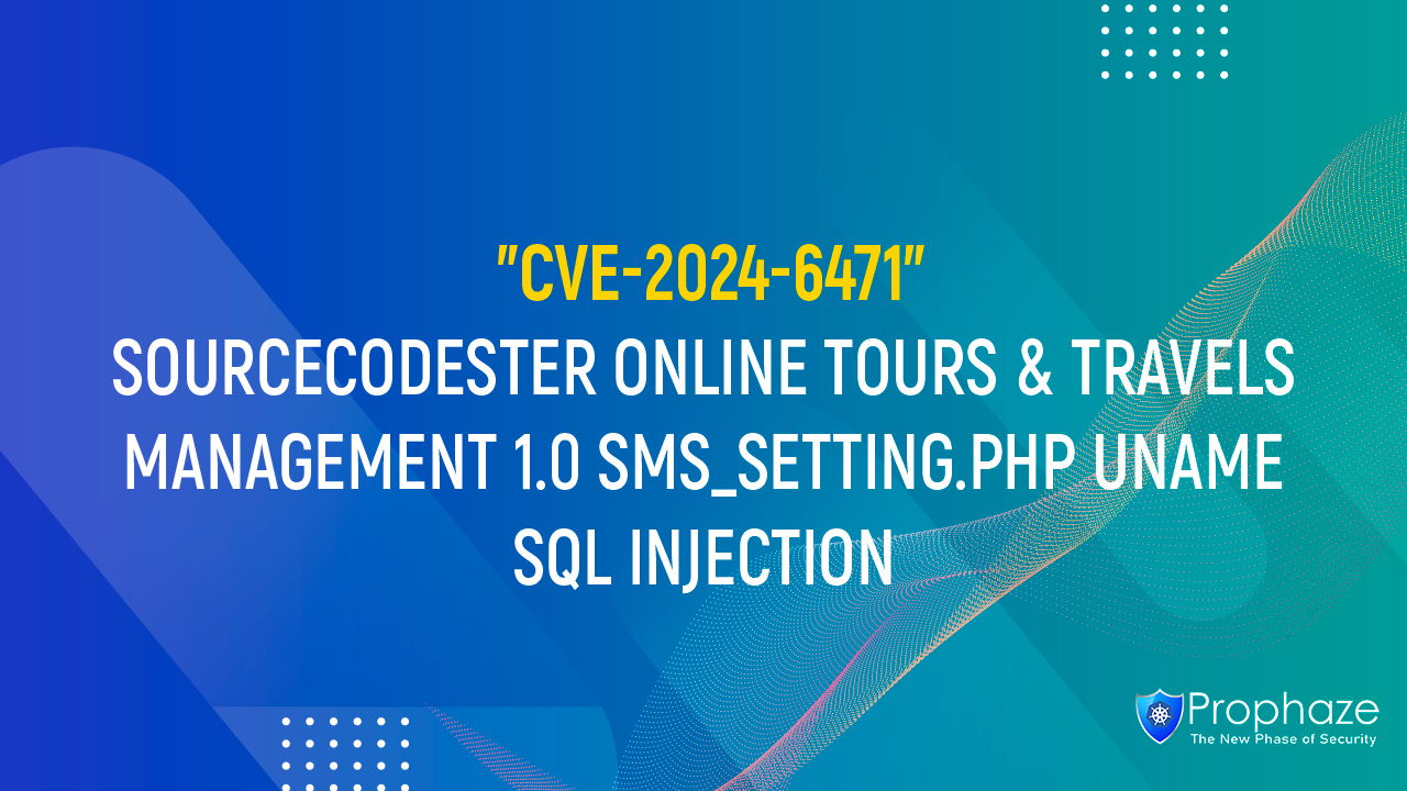 CVE-2024-6471 : SOURCECODESTER ONLINE TOURS & TRAVELS MANAGEMENT 1.0 SMS_SETTING.PHP UNAME SQL INJECTION