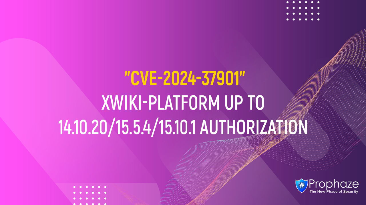 CVE-2024-37901 : XWIKI-PLATFORM UP TO 14.10.20/15.5.4/15.10.1 AUTHORIZATION