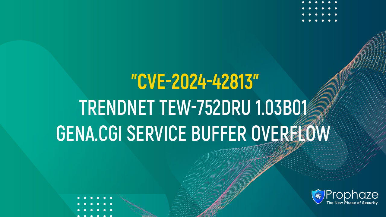 CVE-2024-42813 : TRENDNET TEW-752DRU 1.03B01 GENA.CGI SERVICE BUFFER OVERFLOW