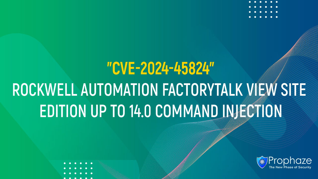 CVE-2024-45824 : ROCKWELL AUTOMATION FACTORYTALK VIEW SITE EDITION UP TO 14.0 COMMAND INJECTION