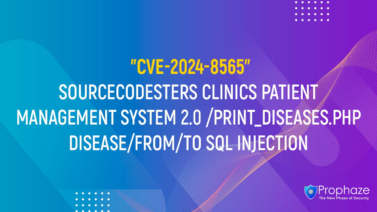 CVE-2024-8565 : SOURCECODESTERS CLINICS PATIENT MANAGEMENT SYSTEM 2.0 /PRINT_DISEASES.PHP DISEASE/FROM/TO SQL INJECTION