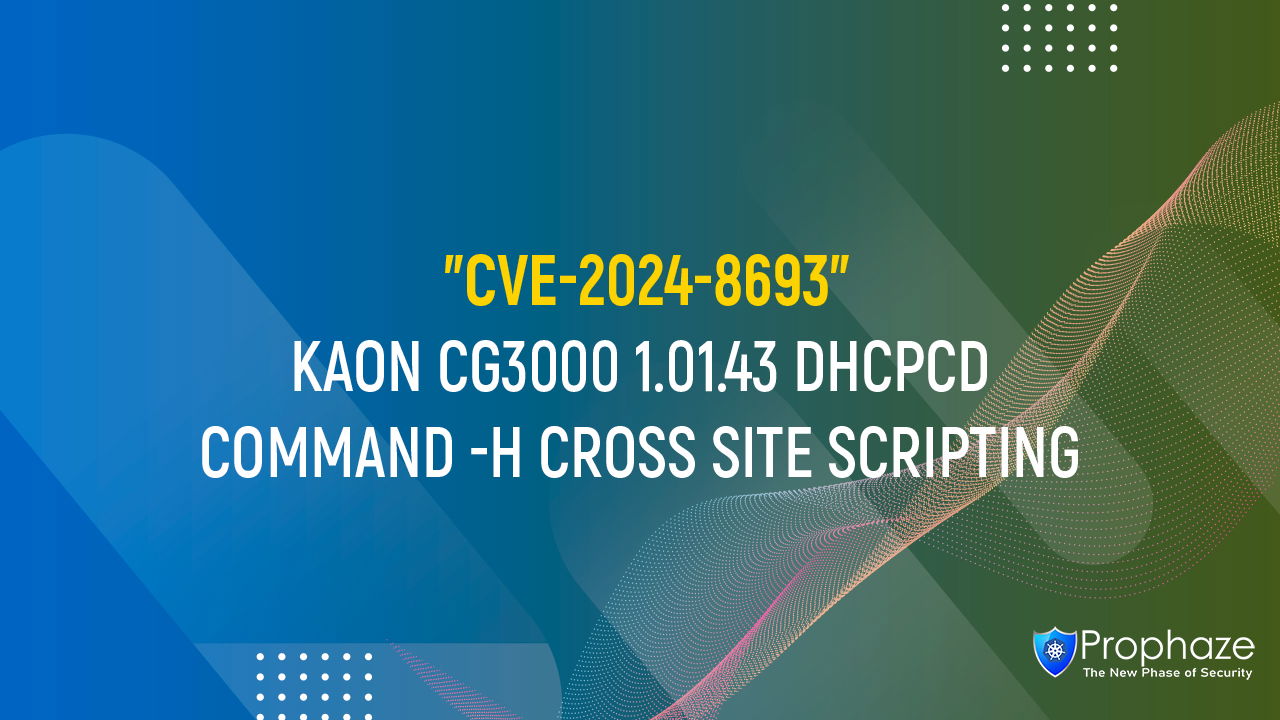 CVE-2024-8693 : KAON CG3000 1.01.43 DHCPCD COMMAND -H CROSS SITE SCRIPTING