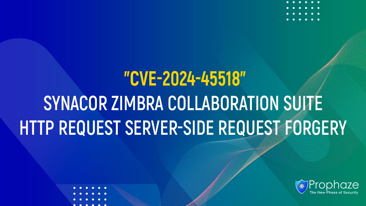 CVE-2024-45518 : SYNACOR ZIMBRA COLLABORATION SUITE HTTP REQUEST SERVER-SIDE REQUEST FORGERY