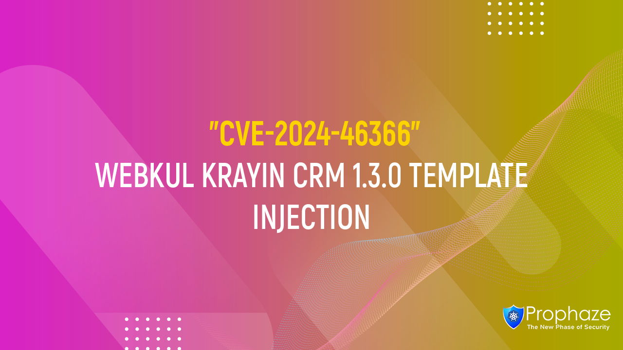 CVE-2024-46366 : WEBKUL KRAYIN CRM 1.3.0 TEMPLATE INJECTION