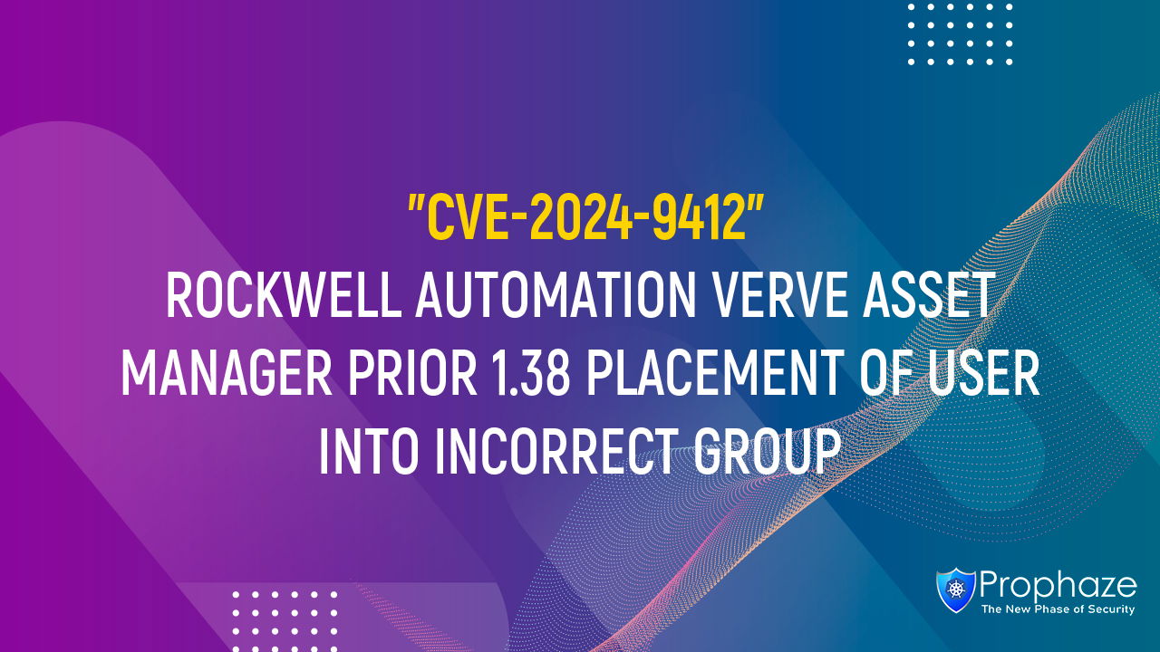 CVE-2024-9412 : ROCKWELL AUTOMATION VERVE ASSET MANAGER PRIOR 1.38 PLACEMENT OF USER INTO INCORRECT GROUP