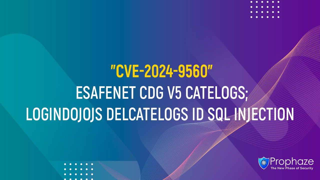 CVE-2024-9560 : ESAFENET CDG V5 CATELOGS;LOGINDOJOJS DELCATELOGS ID SQL INJECTION