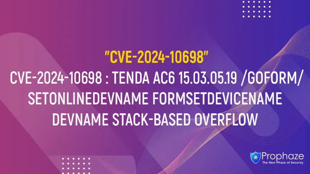 CVE-2024-10698 : TENDA AC6 15.03.05.19 /GOFORM/SETONLINEDEVNAME FORMSETDEVICENAME DEVNAME STACK-BASED OVERFLOW