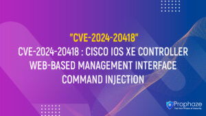 CVE-2024-20418 : CISCO IOS XE CONTROLLER WEB-BASED MANAGEMENT INTERFACE COMMAND INJECTION