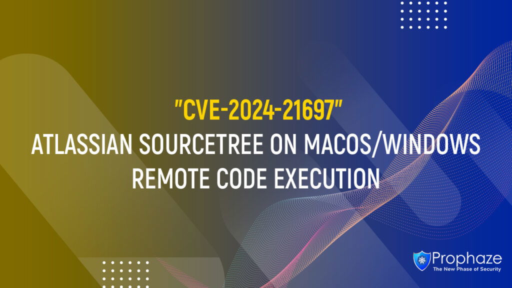 CVE-2024-21697 : ATLASSIAN SOURCETREE ON MACOS/WINDOWS REMOTE CODE EXECUTION