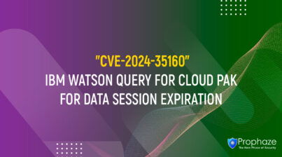 CVE-2024-35160 : IBM WATSON QUERY FOR CLOUD PAK FOR DATA SESSION EXPIRATION