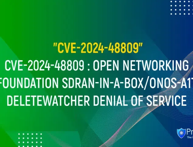 CVE-2024-48809 : OPEN NETWORKING FOUNDATION SDRAN-IN-A-BOX/ONOS-A1T DELETEWATCHER DENIAL OF SERVICE