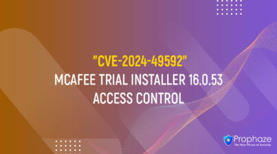 CVE-2024-49592 : MCAFEE TRIAL INSTALLER 16.0.53 ACCESS CONTROL