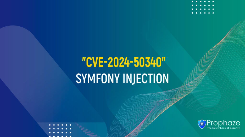 CVE-2024-50340 : SYMFONY INJECTION