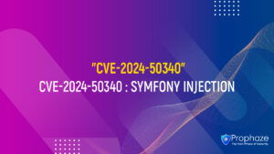 CVE-2024-50340 : SYMFONY INJECTION