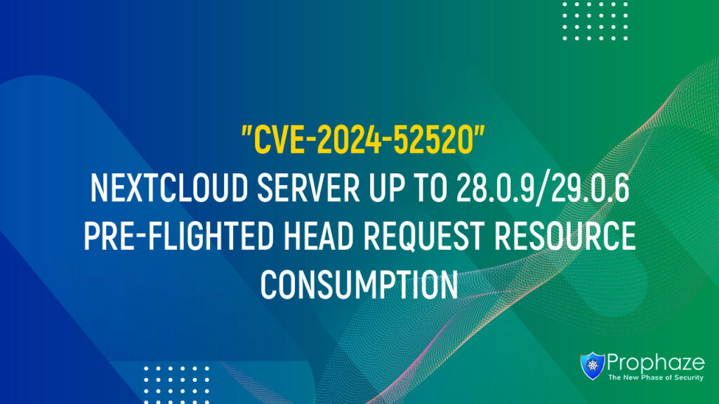 CVE-2024-52520 : NEXTCLOUD SERVER UP TO 28.0.9/29.0.6 PRE-FLIGHTED HEAD REQUEST RESOURCE CONSUMPTION