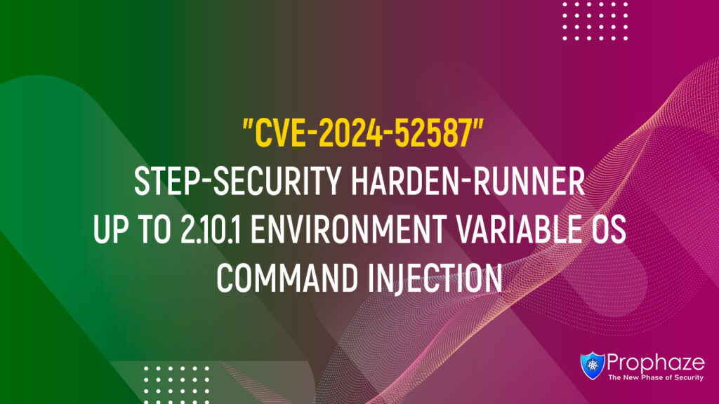 CVE-2024-52587 : STEP-SECURITY HARDEN-RUNNER UP TO 2.10.1 ENVIRONMENT VARIABLE OS COMMAND INJECTION