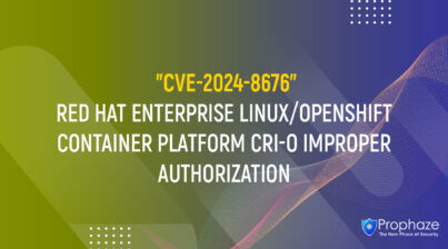 CVE-2024-8676 : RED HAT ENTERPRISE LINUX/OPENSHIFT CONTAINER PLATFORM CRI-O IMPROPER AUTHORIZATION