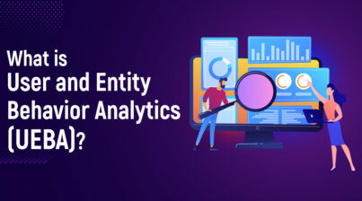 What Is User And Entity Behavior Analytics (UEBA)