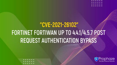 CVE-2021-26102 : FORTINET FORTIWAN UP TO 4.4.1/4.5.7 POST REQUEST AUTHENTICATION BYPASS