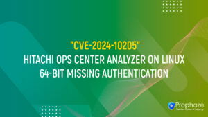 CVE-2024-10205 : HITACHI OPS CENTER ANALYZER ON LINUX 64-BIT MISSING AUTHENTICATION