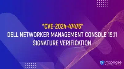 CVE-2024-47476 : DELL NETWORKER MANAGEMENT CONSOLE 19.11 SIGNATURE VERIFICATION