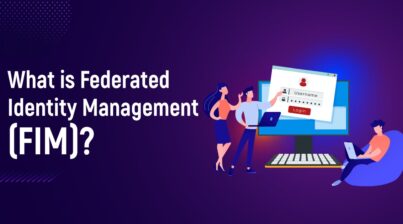 What Is Federated Identity Management (FIM)