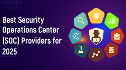 8 Best Security Operations Center (SOC) Providers for 2025