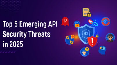 Top 5 Emerging API Security Threats in 2025